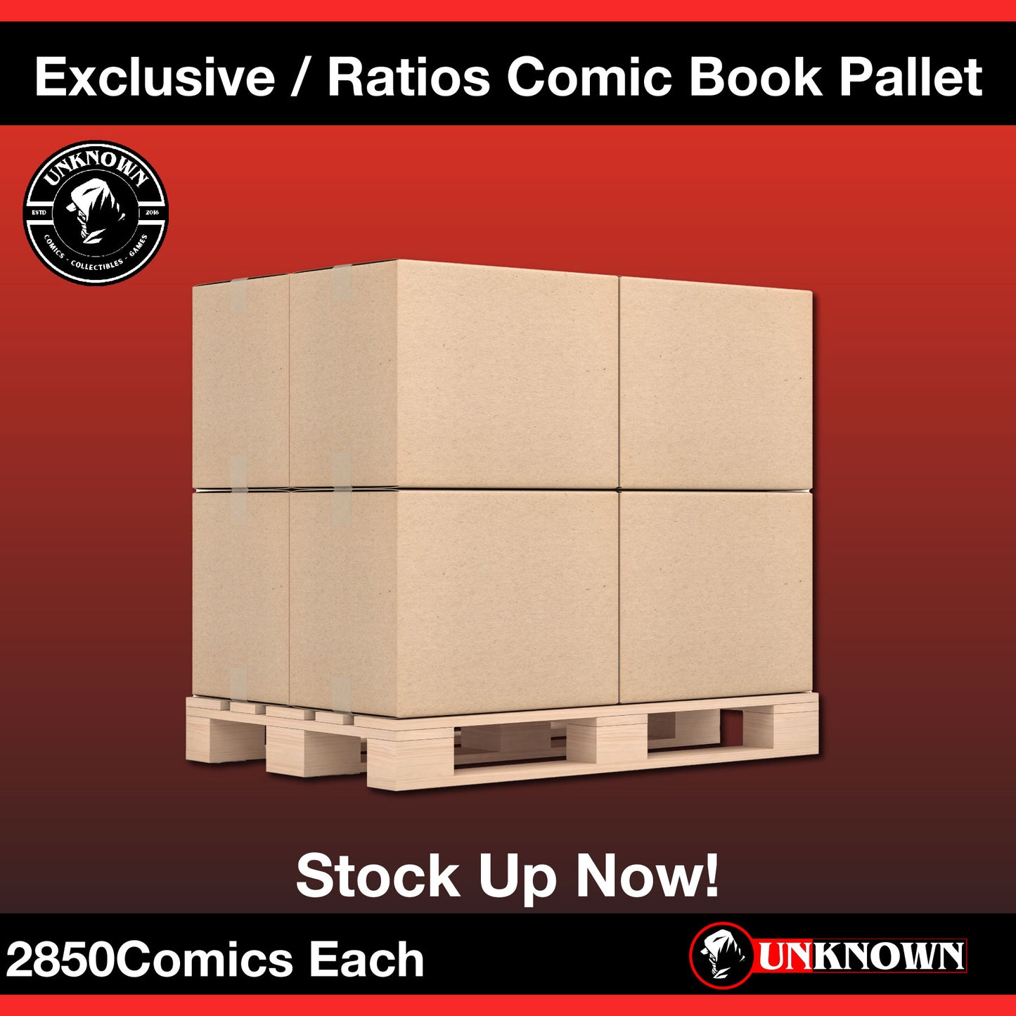 PALLET OF EXCLUSIVE COMIC BOOKS [2850] [2500 EXCLUSIVE COMICS][350 RATIOS]